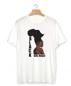 Black Girl Magic With Cornrow Africa Hair T-Shirt PU27