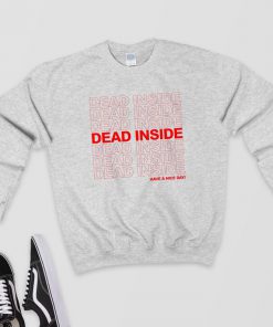Dead Inside - Sweatshirt PU27