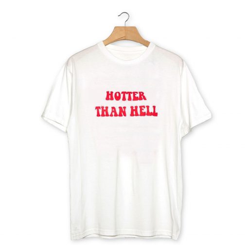 Hotter Than Hell T-Shirt PU27