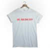 Like realizing stuff T-Shirt PU27