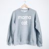 Mama Cat Sweatshirt PU27