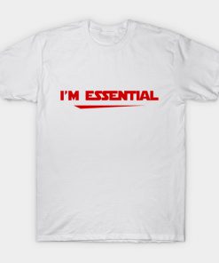 New Update I'm Essential T-Shirt PU27