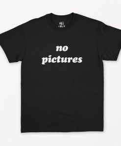 No Pictures T-Shirt PU27