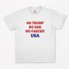 No Trump No KKK No Fascist USA T-Shirt PU27