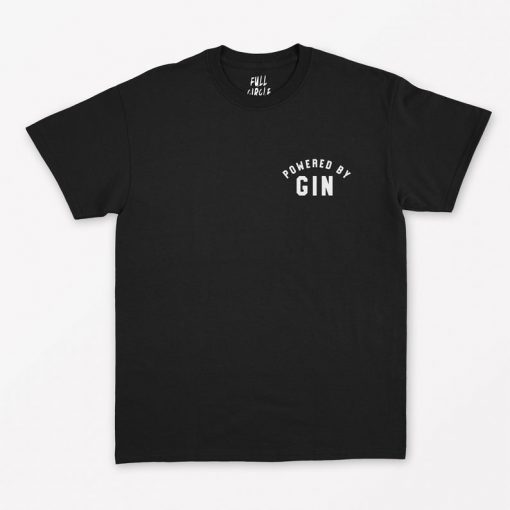 Powered By Gin T-Shirt PU27