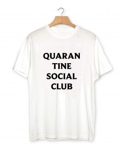 Quarantine Social Club T-Shirt PU27