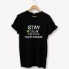 STAY CALM AND WASH YOUR HANDS T-Shirt PU27