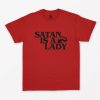Satan Is A Girl T-Shirt PU27