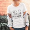 Wash your hands T-Shirt PU27