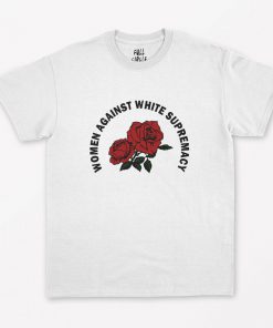 Women Against White Supremacy T-Shirt PU27