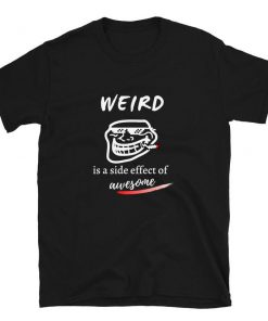 weird T-Shirt PU27