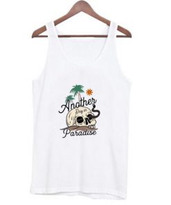 Another Day in Paradise Tank Top PU27