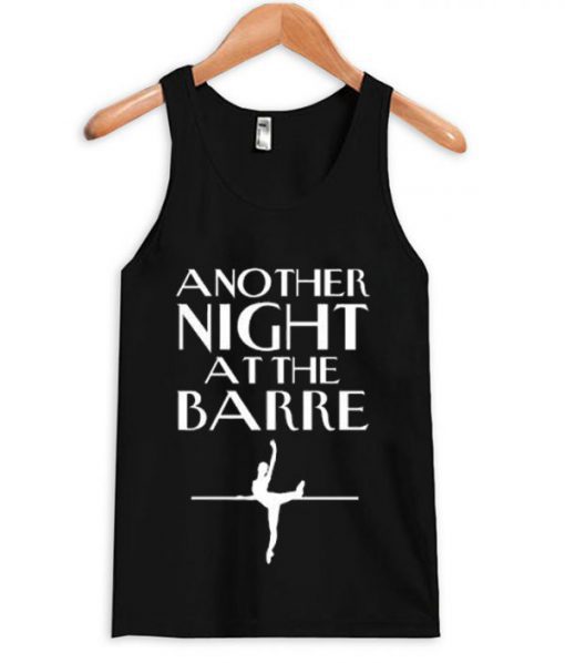 Another Night At The Barre Tanktop PU27