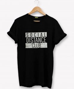 Social Distance Club T-Shirt PU27