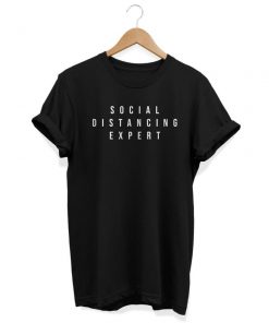 Social Distancing Expert T-Shirt PU27