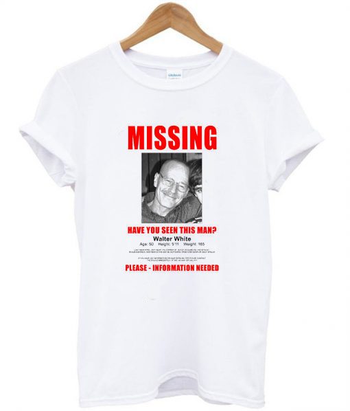 Breaking Bad Missing Sign T-Shirt PU27