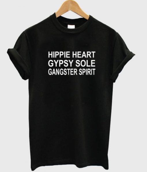 Hippie Heart Gypsy Sole Gangster Spirit T-shirt PU27