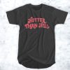 Hotter Than Hell T-shirt PU27