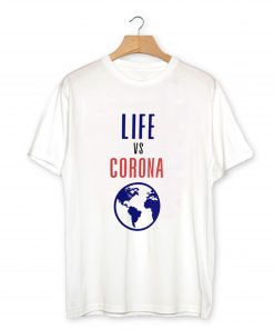 Life vs Corona T-Shirt PU27