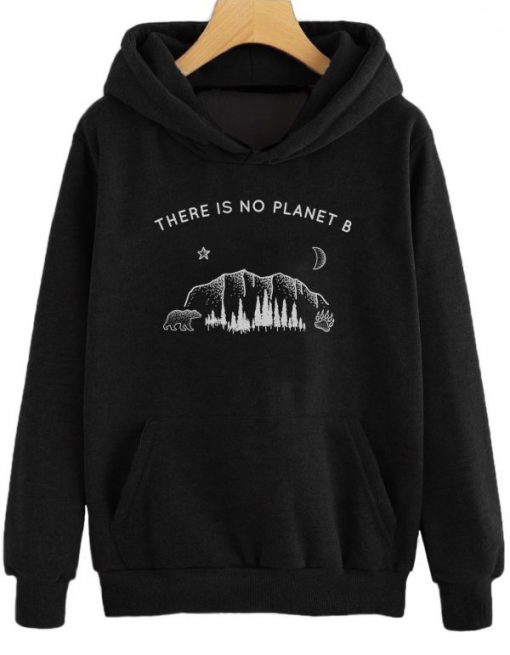 There is No Planet B Hoodie PU27