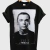 You Are In My Spot Sheldon Cooper T-shirt PU27