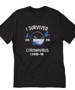 2020 I Survived Coronavirus Covid19 T-Shirt PU27