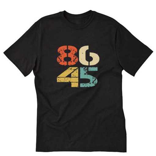 8645 Anti Trump T-Shirt PU27