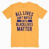 All Lives Can t Matter T-Shirt PU27