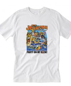 Big Johnson House Boats Party On My Dick T-Shirt PU27