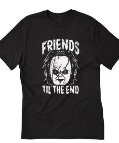 Chucky Is My Friends T-Shirt PU27