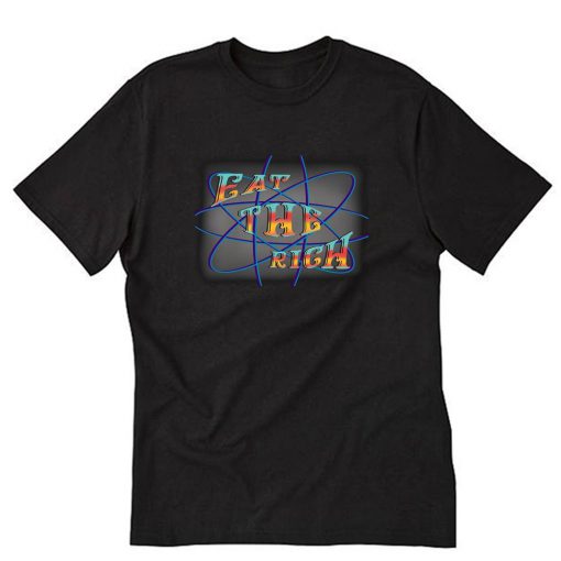 Eat the Rich T-Shirt PU27