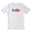 Fed Up Black Lives Matter T-Shirt PU27