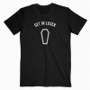 Get In Loser Coffin T-Shirt PU27