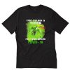 Hulk In N Out Burger i don’t stop tired T-Shirt PU27