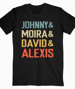 Johnny and Moira and David and Alexis T-Shirt PU27