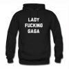 Lady Fucking Gaga Hoodie PU27