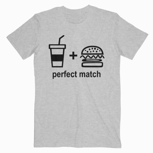 Perfect Match Drink Burger T-Shirt PU27