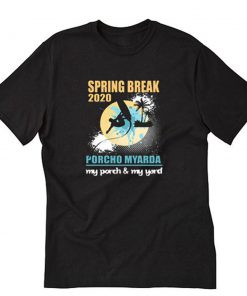 Spring Break 2020 T-Shirt PU27