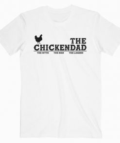The Chicken Dad Pet Lover Father’s Day T-Shirt PU27