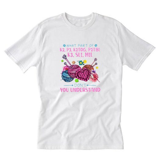 What Part Of Don’t You Understand T-Shirt PU27