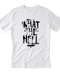What The Hell Avril Lavigne T-Shirt PU27