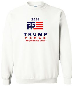 2020 Trump Pence Sweatshirt PU27