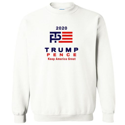 2020 Trump Pence Sweatshirt PU27