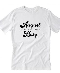 August Birthday Month T-Shirt PU27