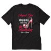August Girl Stepping Into My Birthday Like A Queen T-Shirt PU27