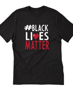 Black Lives Matter Love T-Shirt PU27