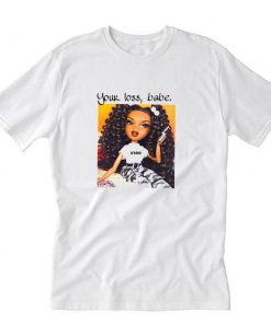 Bratz You Loss Babe T-Shirt PU27