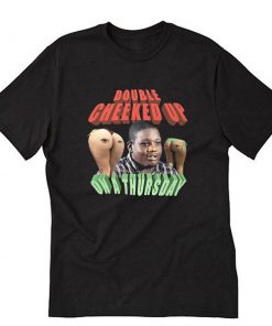 Double Cheeked Up On A Thursday Graphic T-Shirt PU27
