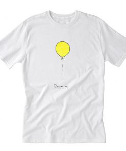 Dream up T-Shirt PU27