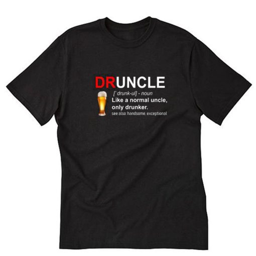 Druncle Definition T-Shirt PU27